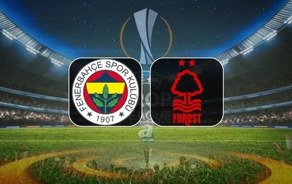 "Fenerbahçe'nin UEFA Avrupa Ligi Heyecanı: Nottingham Forest ile Büyük Karşılaşma!"