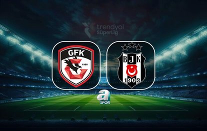 Gaziantep FK - Beşiktaş | CANLI (Gaziantep FK - Beşiktaş maçı canlı anlatım)