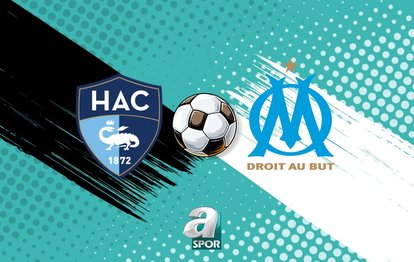 Le Havre - Marsilya maçı İZLE | Saat kaçta, hangi kanalda?